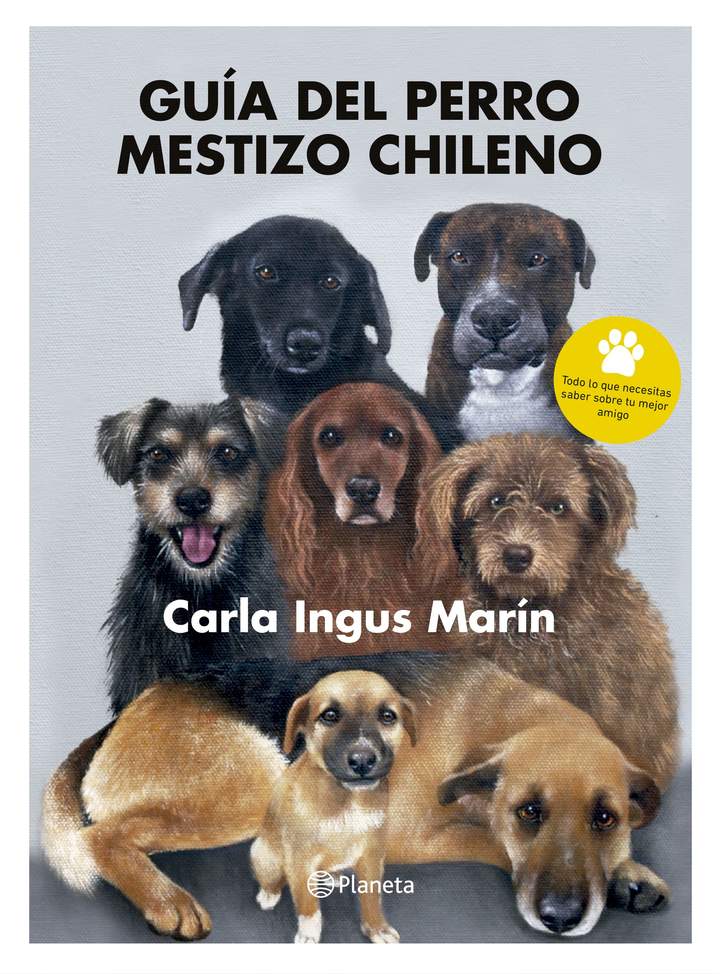 Guía del Perro Mestizo Chileno / Carla Ingus